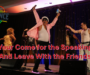 You Come for the Speaking—and Leave with the Friends