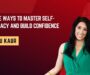 Simple Ways to Master Self-Advocacy and Build Confidence with Neelu Kaur