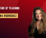 The Future of Teaching with Tatiana Rodriguez